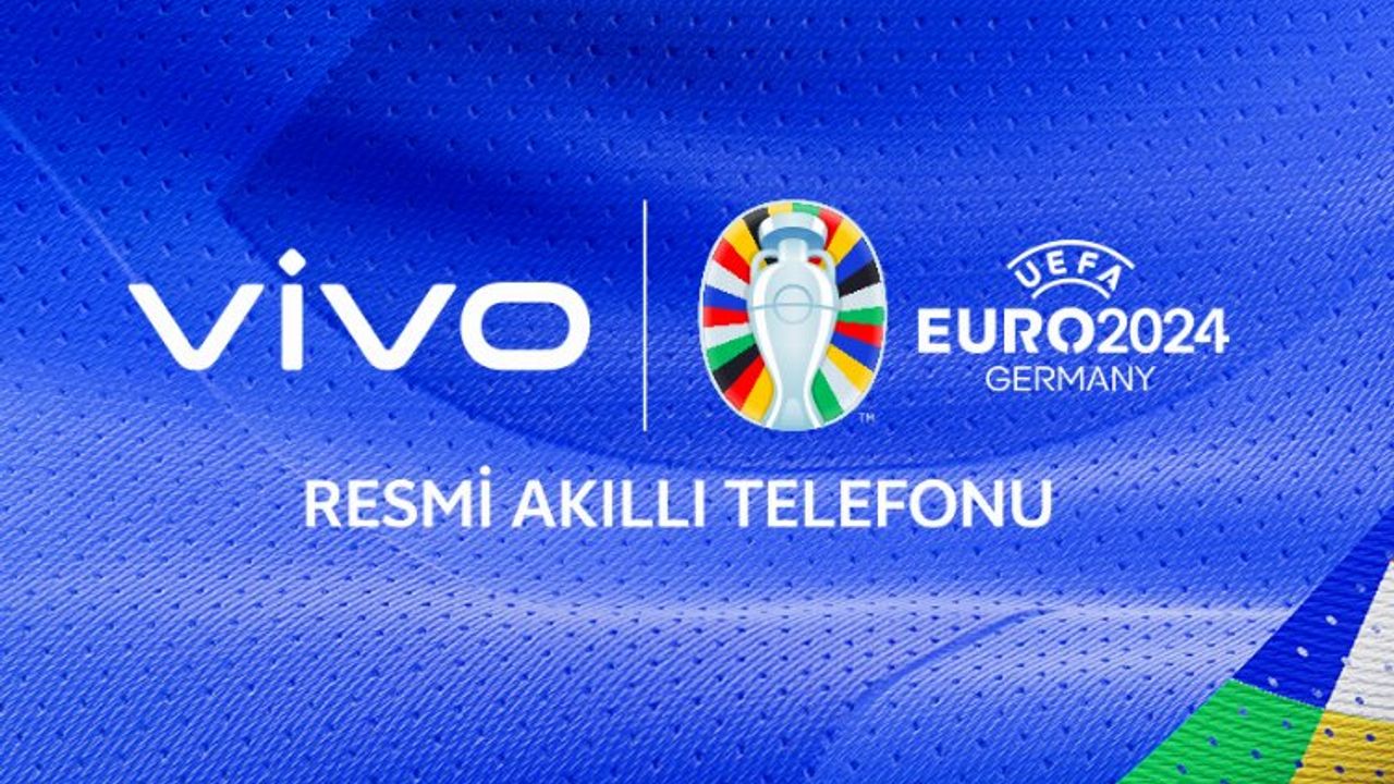 vivo, UEFA EURO 2024'ün resmi ortağı oldu