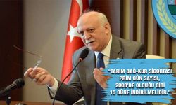 TZOB GENEL BAŞKANI'NDAN BAĞ-KUR TALEBİ