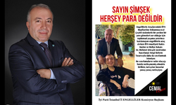 CEMAL UZUN: "SAYIN ŞİMŞEK HER ŞEY PARA DEĞİLDİR"