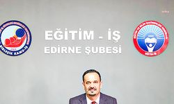 Eğitim İş Edirne Şube Başkanı Zobar: "Edirne'de eğitimin başarısı yıllardır azalıyor"