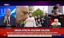 SİNAN ATEŞ'İN AİLESİNE SALDIRI!