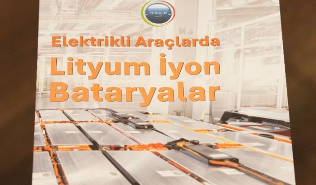 'Elektrikli Araçlarda Lityum İyon bataryalar' kitabı tanıtıldı