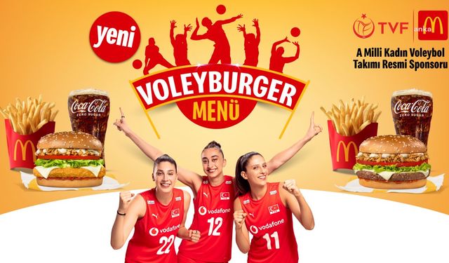 Filenin Sultanları’nın tercihiyle, McDonald's Türkiye’den "Voleyburger"