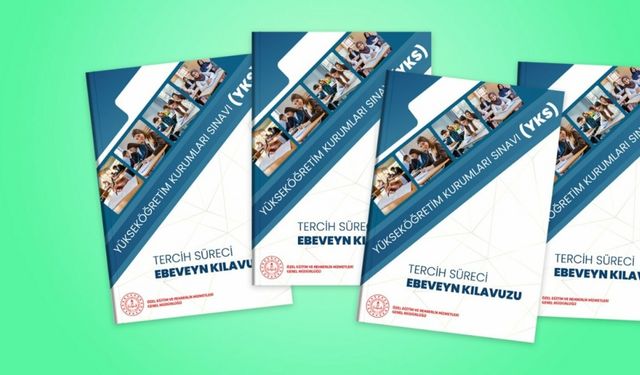 MEB, YKS ile ilgili ebeveynlere yönelik "Tercih Süreci Ebeveyn Kılavuzunu" yayımladı