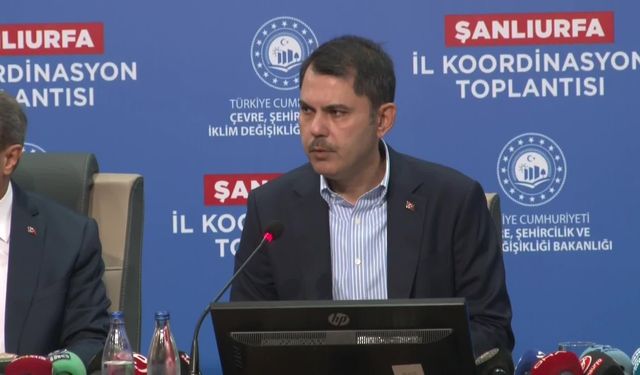 Murat Kurum: "Şanlıurfa'nın Haliliye ilçesinde 25-30 bin konutluk bir uydu kent planlıyoruz"