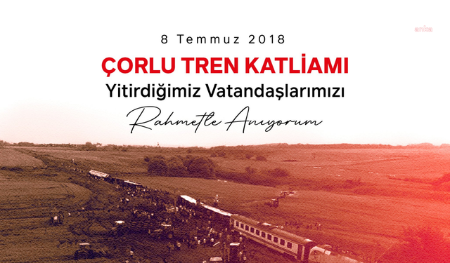 Özgür Özel: Çorlu Tren Katliamı'nın 6'ncı yılında yaşamını yitiren 25 yurttaşımızı rahmetle anıyorum