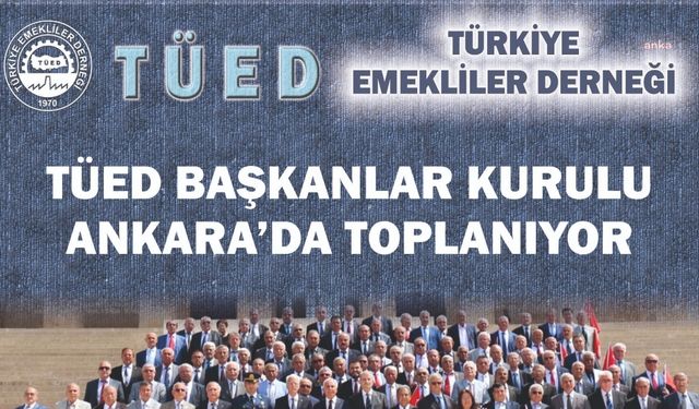 TÜED Başkanlar Kurulu, olağanüstü gündemle toplanıyor 