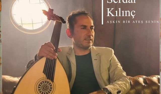 Serdar Kılınç – Aşkın Bir Ateş Senin yayında