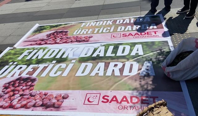 Saadet Partisi'nden Trabzon'da fındık protestosu:  “Bugün çuvaldan dökülen fındık olur, yarın sandık çuvallarından dökülen siz olursunuz”